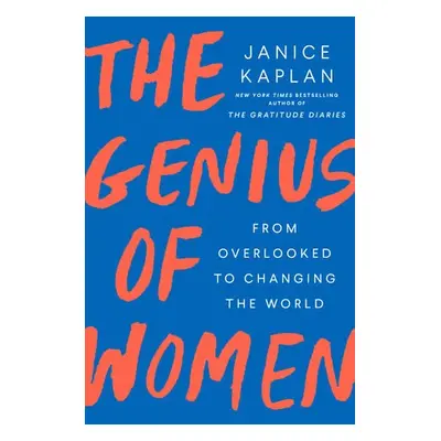 Genius of Women - Kaplan, Janice