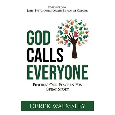 God Calls Everyone - Walmsley, Derek