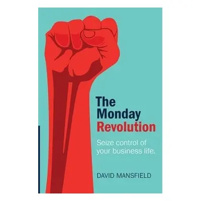 Monday Revolution - Mansfield, David