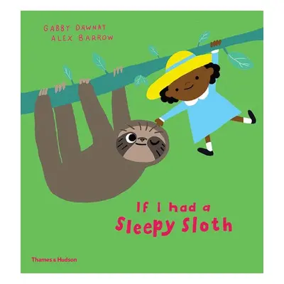 If I had a sleepy sloth - Dawnay, Gabby