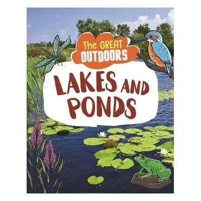 Great Outdoors: Lakes and Ponds - Regan, Lisa