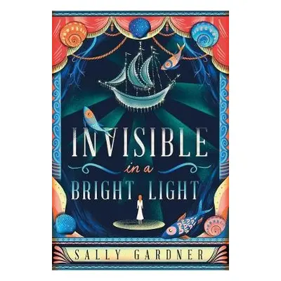 Invisible in a Bright Light - Gardner, Sally