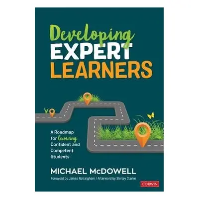 Developing Expert Learners - McDowell, Michael (Author/Presenter and Co-Owner of Hinge Education