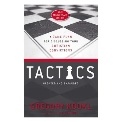 Tactics, 10th Anniversary Edition - Koukl, Gregory