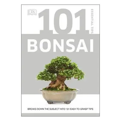 101 Essential Tips Bonsai - Tomlinson, Harry