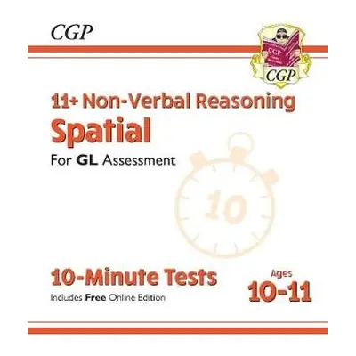 11+ GL 10-Minute Tests: Non-Verbal Reasoning Spatial - Ages 10-11 Book 1 (with Online Edition) -