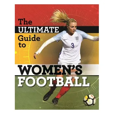 Ultimate Guide to Women's Football - Thorpe, Yvonne