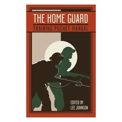 Home Guard Training Pocket Manual