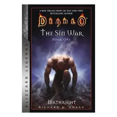 Diablo: The Sin War Book One: Birthright - Knaak, Richard A.