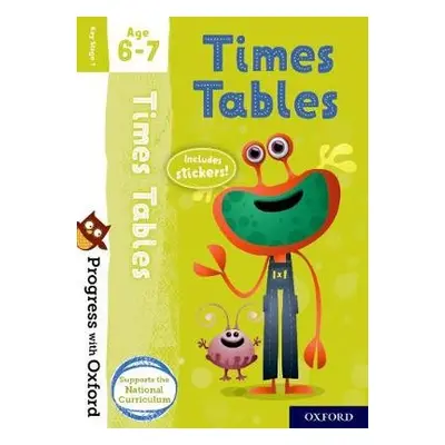 Progress with Oxford: Progress with Oxford: Times Tables Age 6-7- Practise for School with Essen