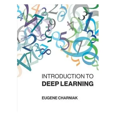 Introduction to Deep Learning - Charniak, Eugene (Brown University)