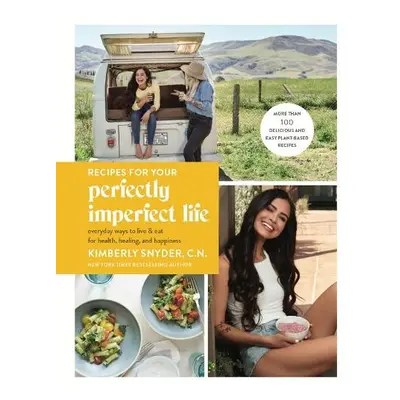 Recipes for Your Perfectly Imperfect Life - Snyder, Kimberly