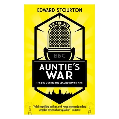 Auntie's War - Stourton, Edward