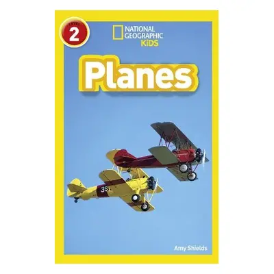 Planes - Shields, Amy a National Geographic Kids