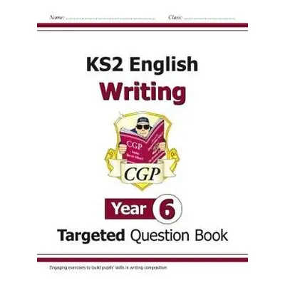 KS2 English Year 6 Writing Targeted Question Book - CGP Books