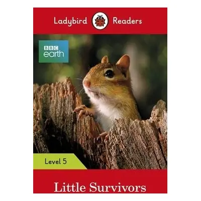 Ladybird Readers Level 5 - BBC Earth - Little Survivors (ELT Graded Reader) - Ladybird