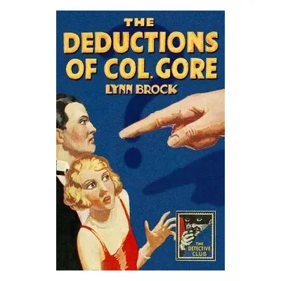 Deductions of Colonel Gore - Brock, Lynn