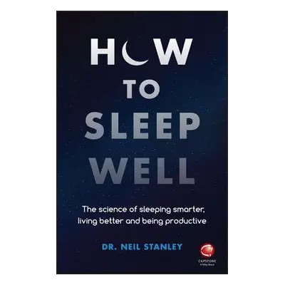 How to Sleep Well - Stanley, Neil