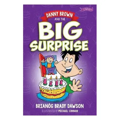 Danny Brown and the Big Surprise - Brady Dawson, Brianog