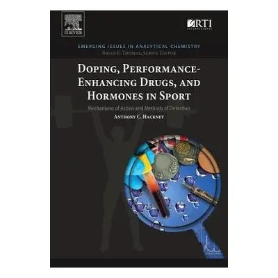 Doping, Performance-Enhancing Drugs, and Hormones in Sport - Hackney, Anthony C. (Schools of Pub