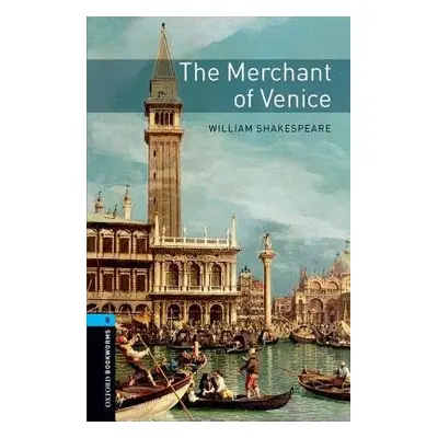 Oxford Bookworms Library: Level 5:: The Merchant of Venice - Shakespeare, William