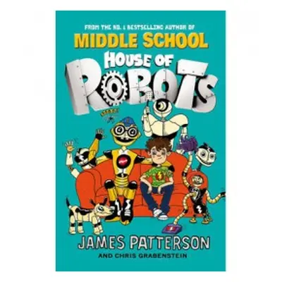 House of Robots - Patterson, James