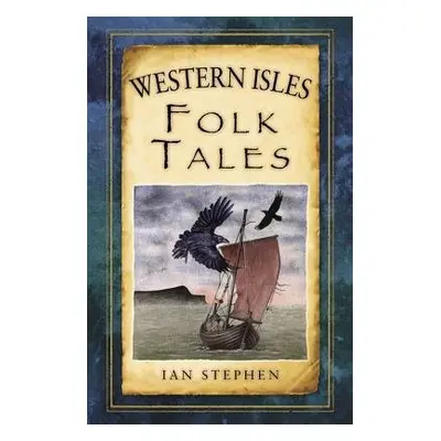 Western Isles Folk Tales - Stephen, Ian