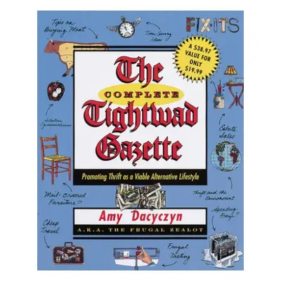 Complete Tightwad Gazette - Dacyczyn, Amy