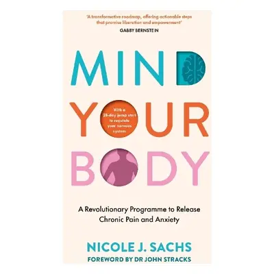 Mind Your Body - Sachs, Nicole J