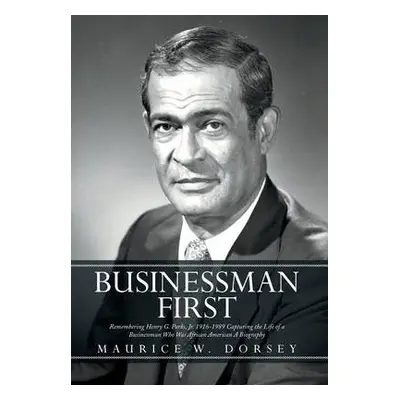 Businessman First - Dorsey, Maurice W