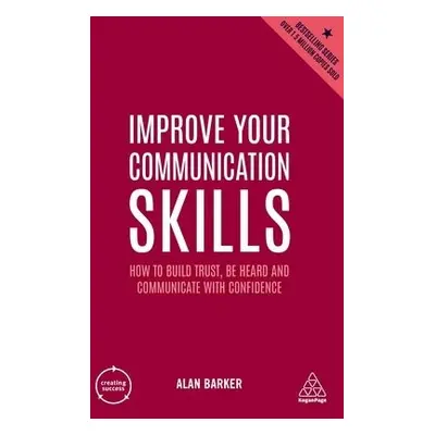 Improve Your Communication Skills - Barker, Alan