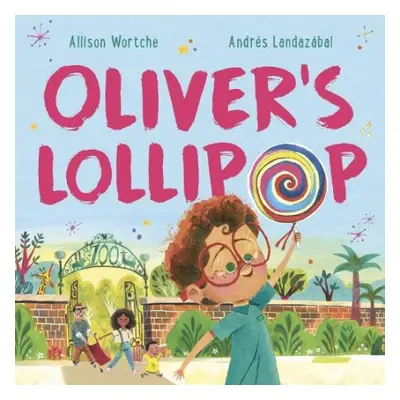 Oliver's Lollipop - Wortche, Allison