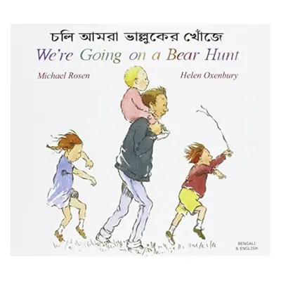 We're Going on a Bear Hunt in Bengali and English - Rosen, Michael