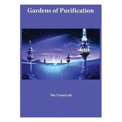 Gardens of Purification - Al-Imam Ibn Taymiyyah