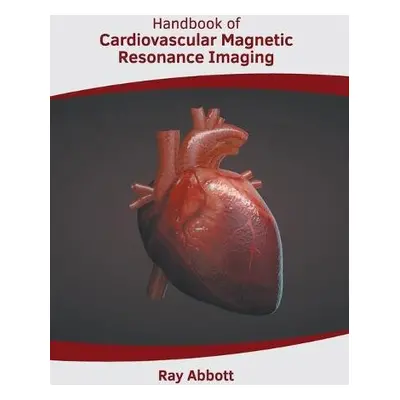 Handbook of Cardiovascular Magnetic Resonance Imaging