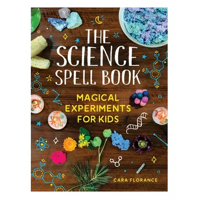 Science Spell Book - Florance, Cara