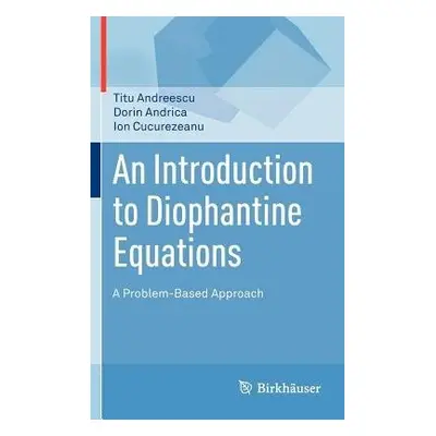 Introduction to Diophantine Equations - Andreescu, Titu a Andrica, Dorin a Cucurezeanu, Ion