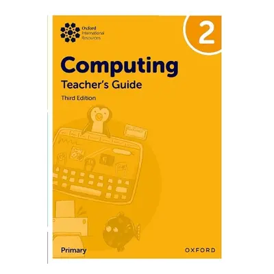 Oxford International Primary Computing: Teacher's Guide 2 - , Page a , Lincoln a , Levine a , He