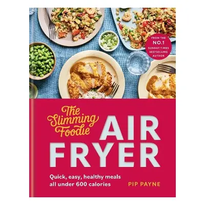 Slimming Foodie Air Fryer - Payne, Pip