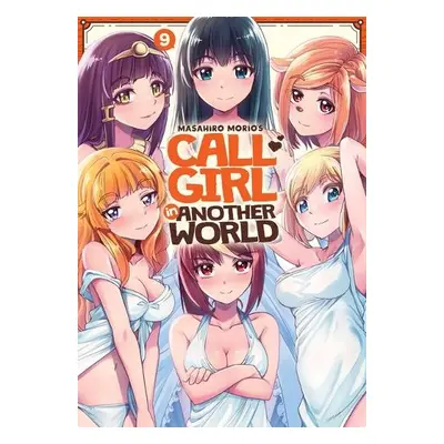 Call Girl in Another World Vol. 9 - Morio, Masahiro