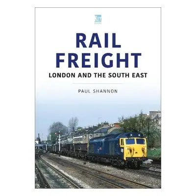 Rail Freight - Shannon, Paul