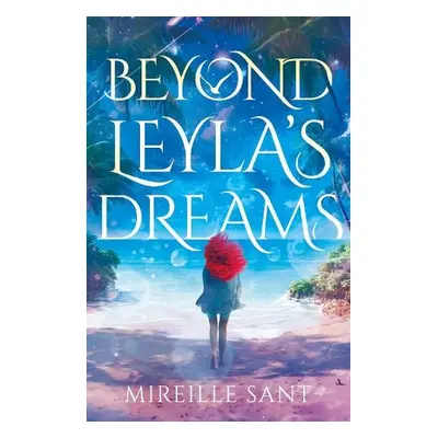 Beyond Leyla's Dreams - Sant, Mireille