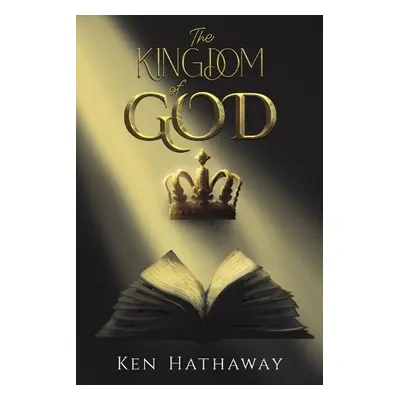 Kingdom of God - Hathaway, Ken