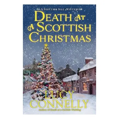 Death at a Scottish Christmas - Connelly, Lucy