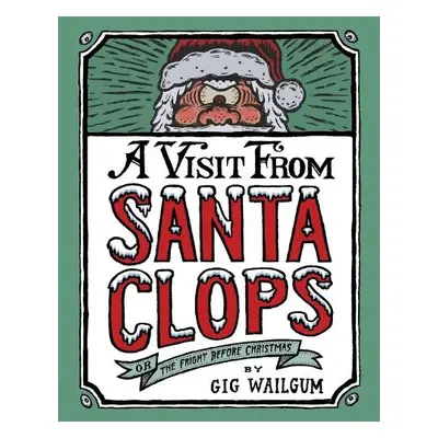 Visit from Santa Clops - Wailgum, Gig