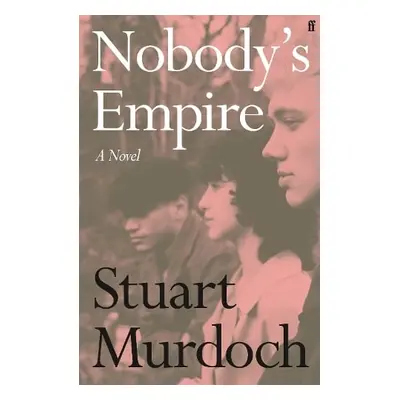 Nobody's Empire - Murdoch, Stuart