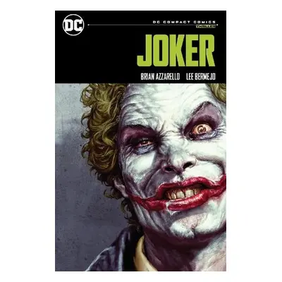 Joker: DC Compact Comics Edition - Azzarello, Brian a Bermejo, Lee