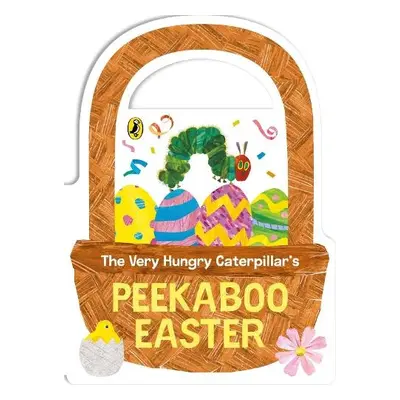 Very Hungry Caterpillar's Peekaboo Easter - Carle, Eric