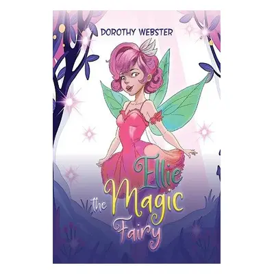 Ellie the Magic Fairy - Webster, Dorothy