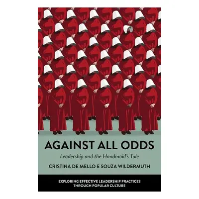 Against All Odds - Wildermuth, Cristina de Mello e Souza (Barry University, USA)